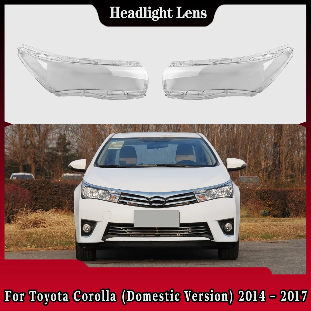 

Чехол для передних фар автомобиля для Toyota Corolla (домашняя версия) 2014 2015 2016 2017, крышка фары, стекло объектива автомобиля, автозапчасти