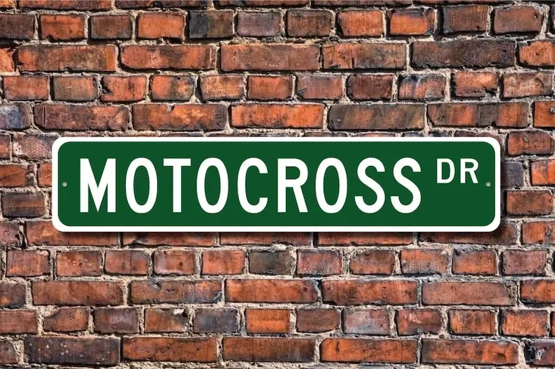 Motocross, Motocross Sign, Motocross Fan, Motocross Participant Gift, Off-Road Motorcycle Racing, Custom Street Sign, Quality Me