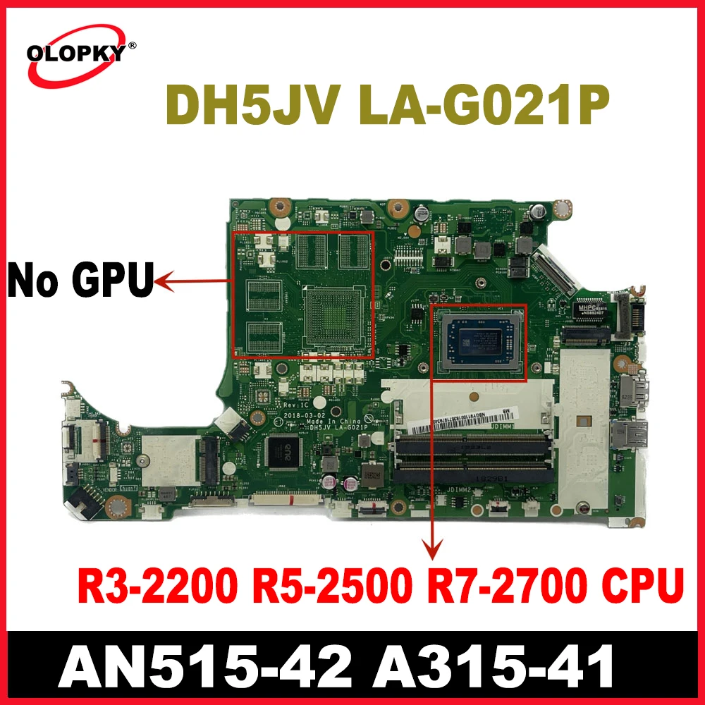 

DH5JV LA-G021P для Acer AN515-42 A315-41, материнская плата для ноутбука R3-2200 R5-2500 R7-2700 CPU UMA NB.GY911.007 NBGY 911003 DDR4 протестировано