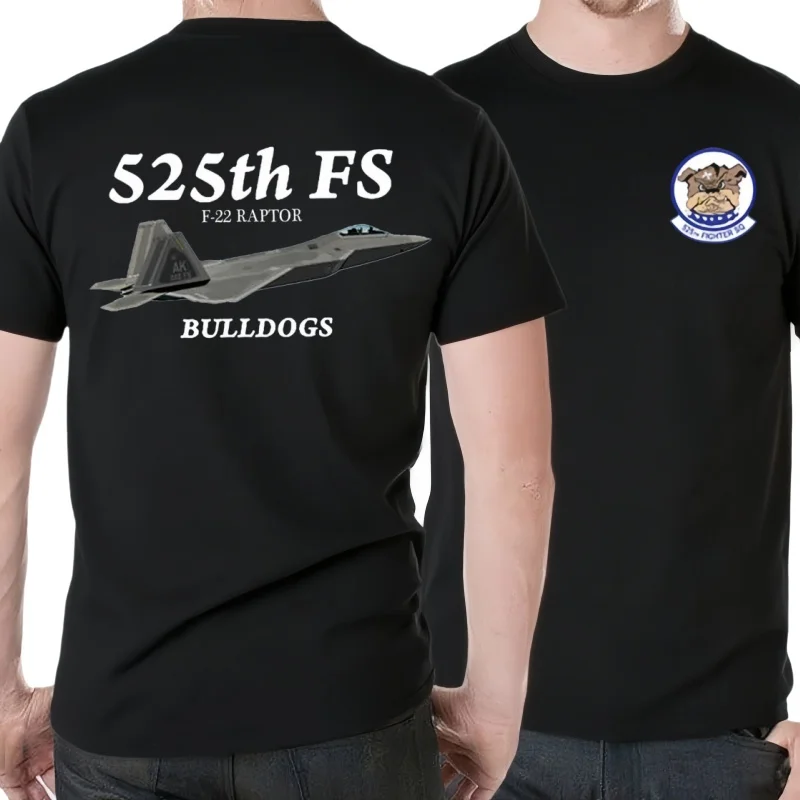 525th FS Bulldogs Squadron F-22 Raptor Stealth Fighter T-Shirt 100% Cotton O-Neck Short Sleeve Casual Mens T-shirt Size S-3XL