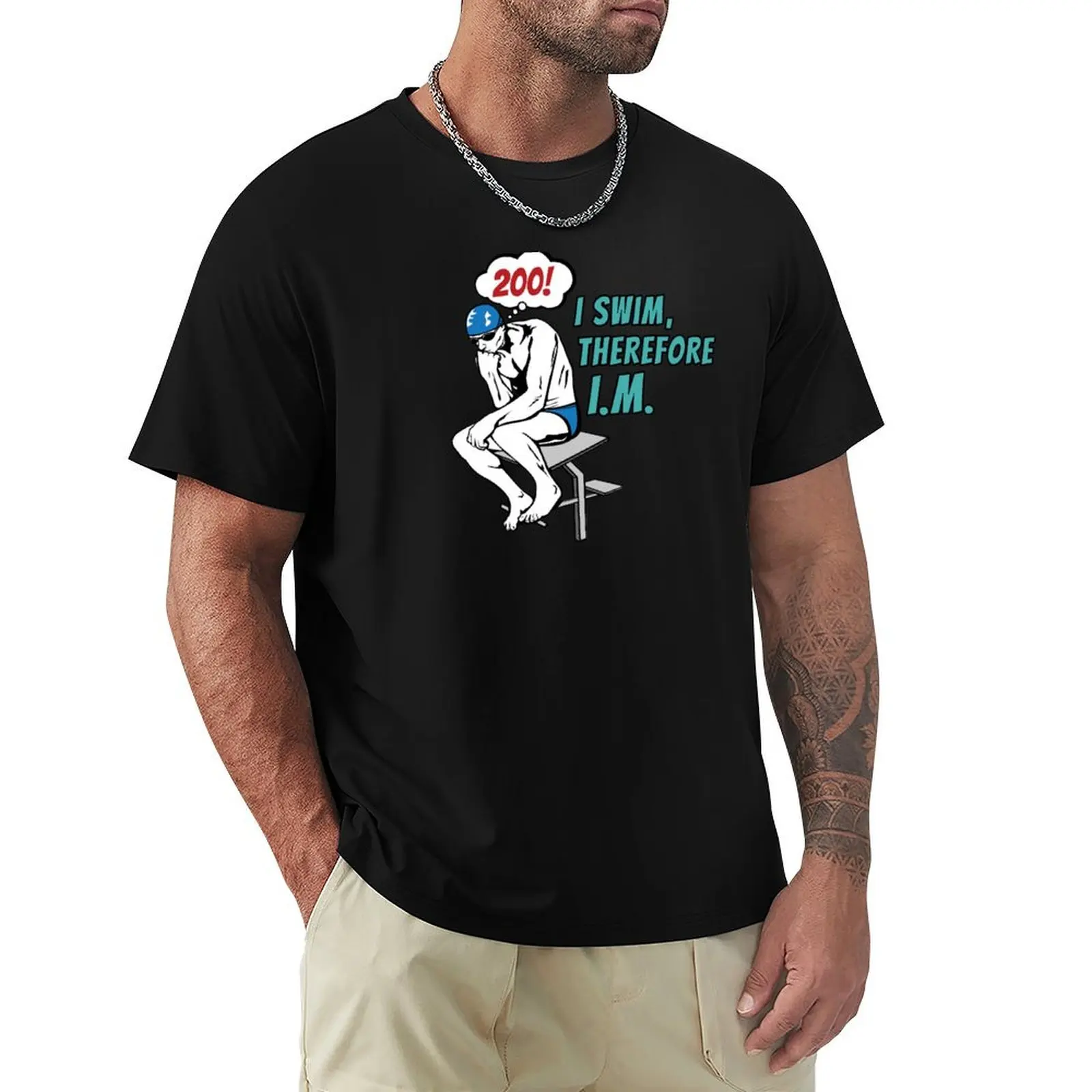 

I Swim Therefore I.M. 200 T-Shirt shirts graphic tee custom shirt oversized oversize t-shirts man T-shirts for men cotton
