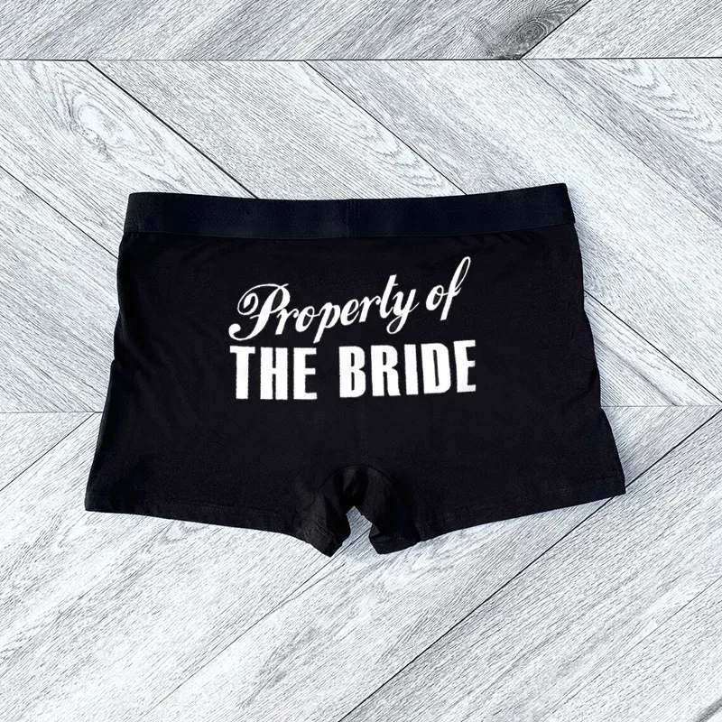 Property of The Bride Boxer Briefs Funny Groom to be Wedding Day engagement Bridal shower bachelor Party decoration Gift present