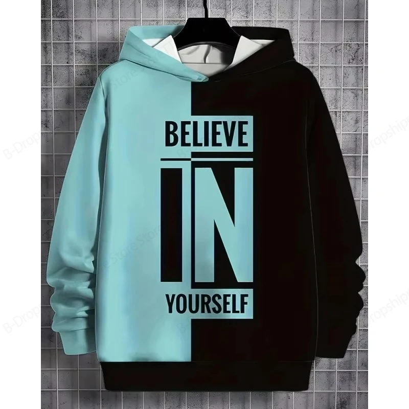 

Men Hoodies Believe in Yourself Letter 3d Print Hoodie Men Women Fashion Graphic Hoodie Sweatshirt Hoodies Y2k Coat Women Sweats