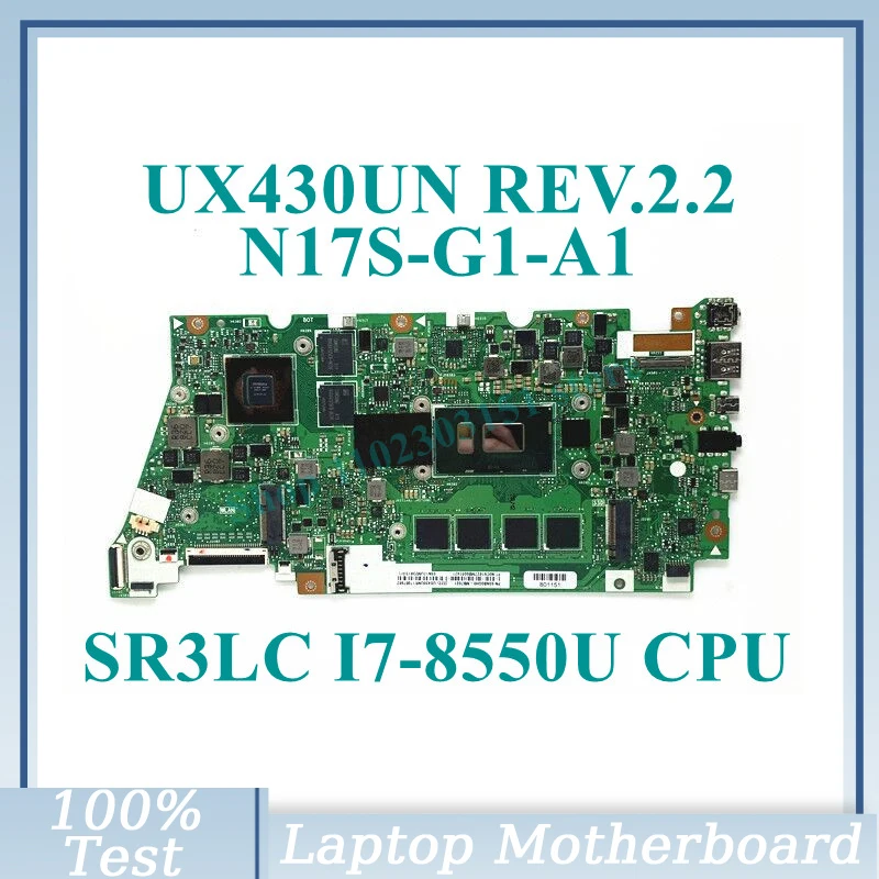 UX430UN REV.2.2 With SR3LC I7-8550U CPU Mainboard N17S-G1-A1 MX150 16GB For Asus UX430UN Laptop Motherboard 100% Working Well