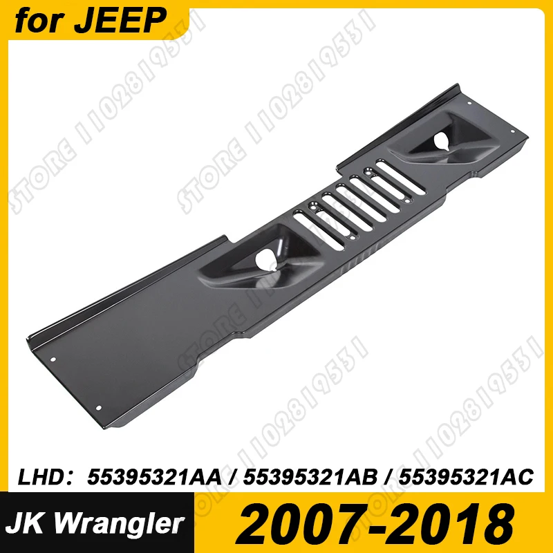 LHD 2007-2018 JK ジープラングラー用フロントガラスワイパーカウルグリルベントカバーパネルフードアセンブリ 55395321AA 55395321AB 55395321AC