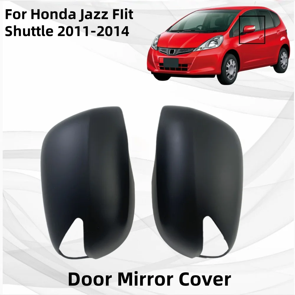 

Chrome silver Matte Black Door Mirror Cover For Honda Jazz FIit Shuttle 2011 2012 2013 2014 Hight-quality Car Exterior