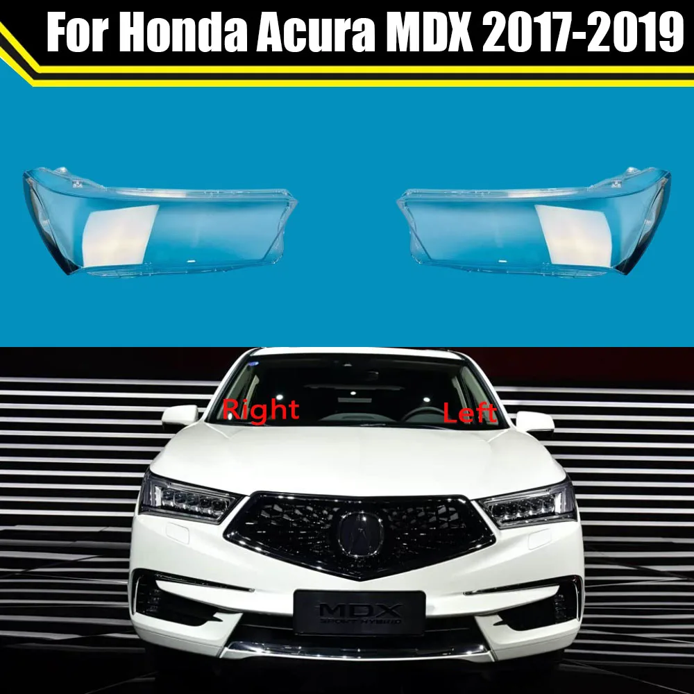 

For Honda Acura MDX 2017 2018 2019 Car Front Lampshade Headlamp Mask Housing Lamp Shell Lens Auto Headlight Cover Plexiglass
