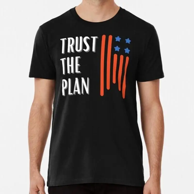 

Футболка Trust the Plan от S до 5XL, сделанная в США