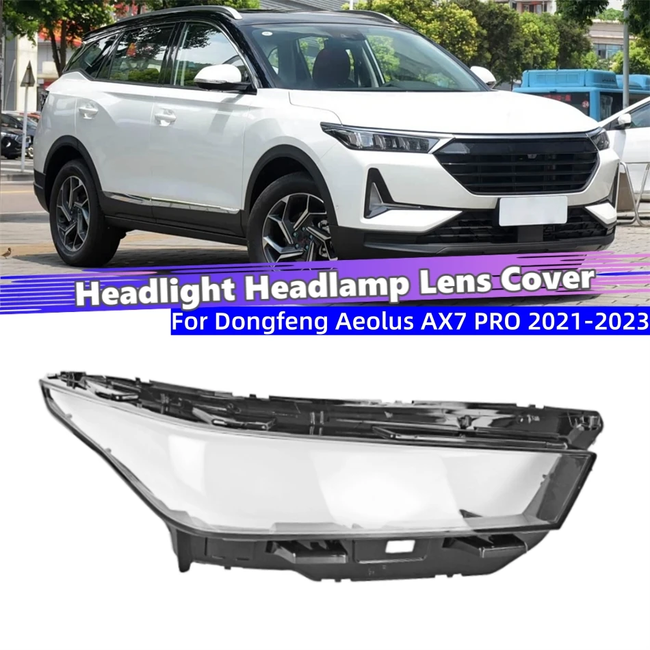 For Dongfeng Aeolus AX7 PRO 2021 2022 2023 Accessories Car Transparent Housing Headlamp Lens Cover Shell Headlight Housing