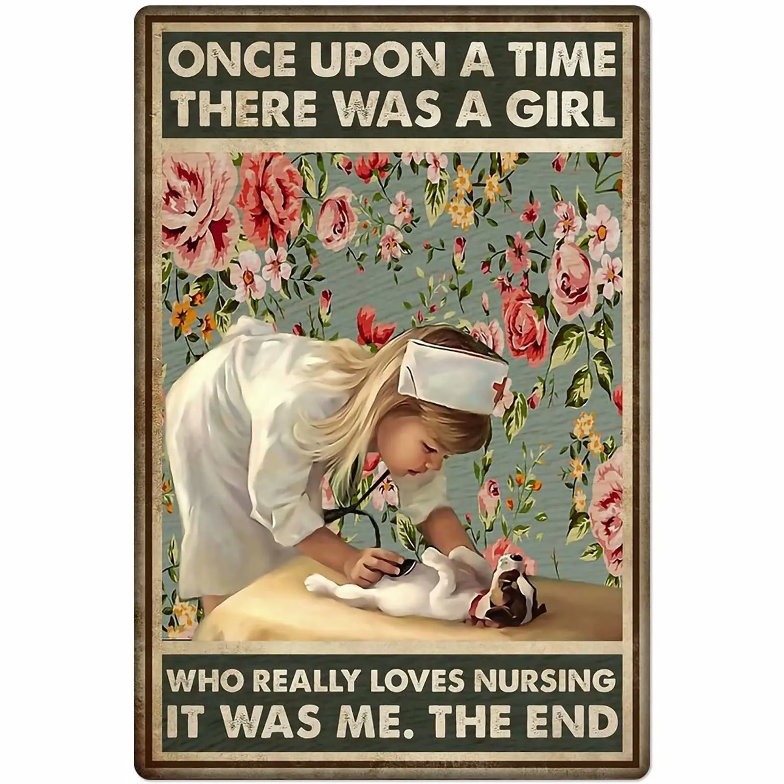 Metal Sign Vintage Girl Loves Nursing Sign Once Upon A Time There was A Girl Who Really Loves Nursing It was Me Tin Sign Chic Ar