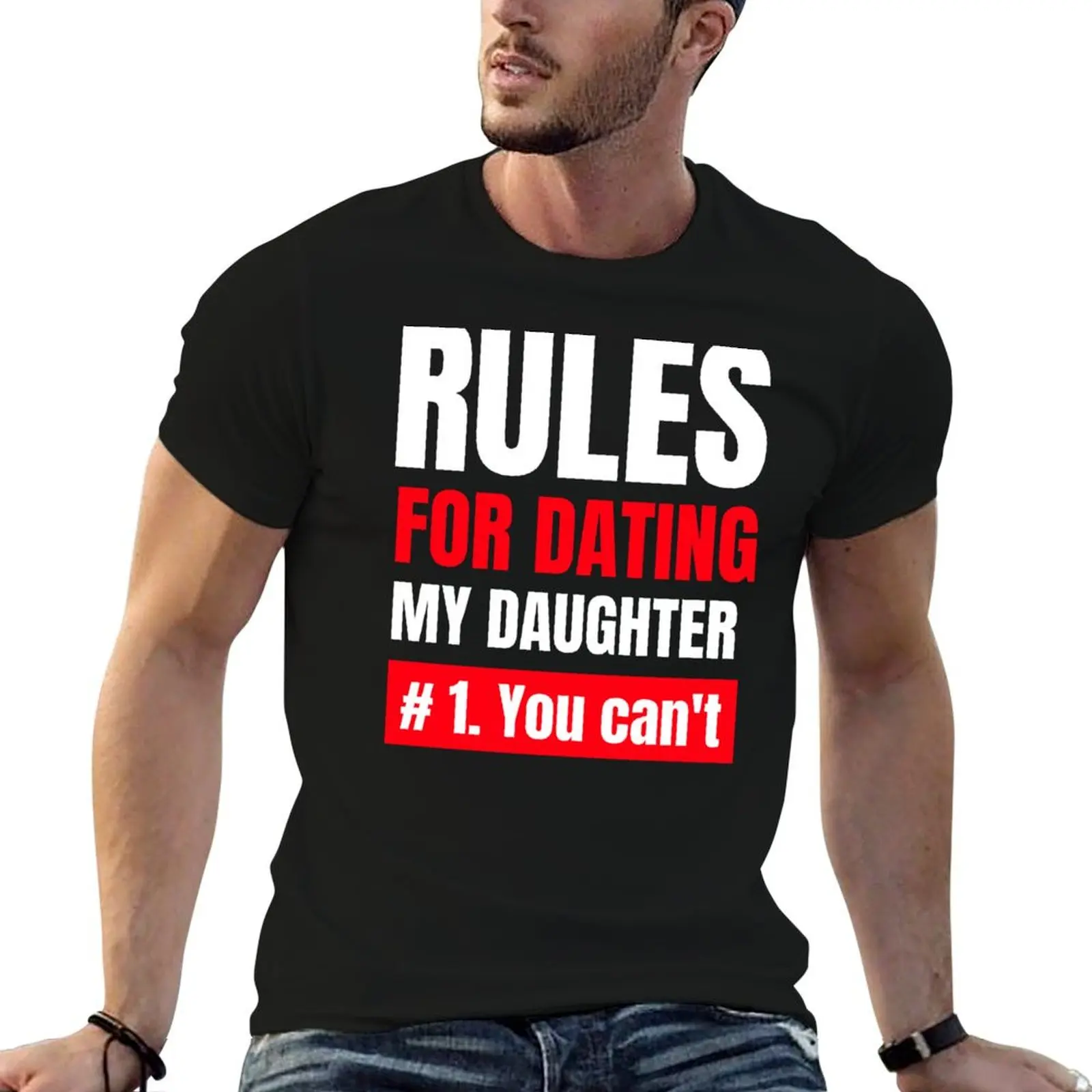 

Rules for dating my daughter T-Shirt cotton t shirt pack man t shirts high quality luxury brand T-Shirt