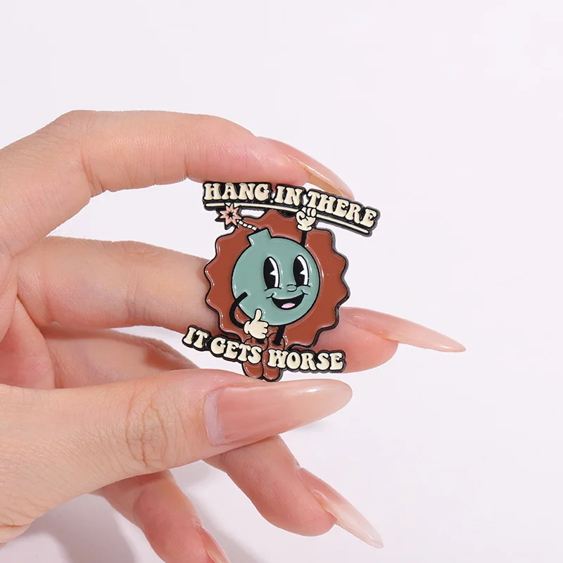 Funny Optimistic Brooch “Hang in There It Get's Worse” Cute Bomb Enamel Pin Lapel Badge for Friends Birthday Gift