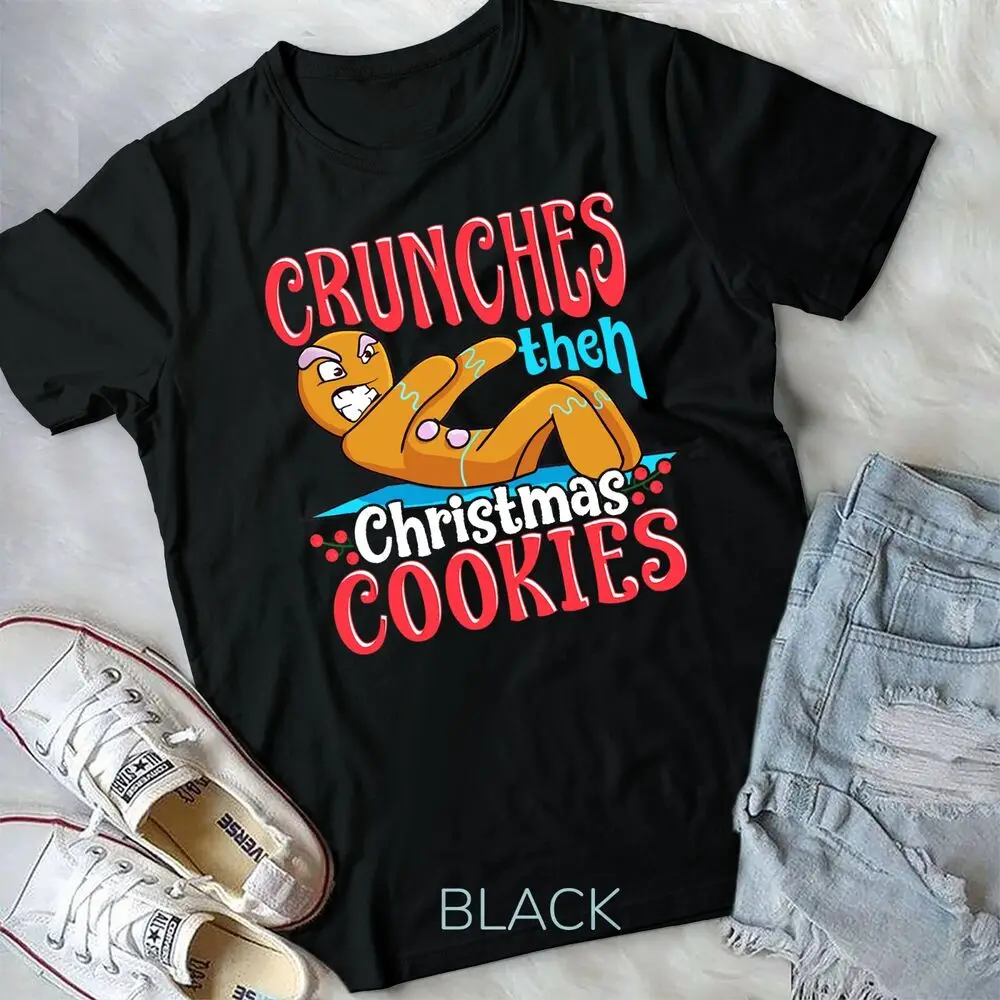 

Christmas Gingerbread Man Funny Quotes Workout Gift Unisex T-shirt Men's and women's T-shirts