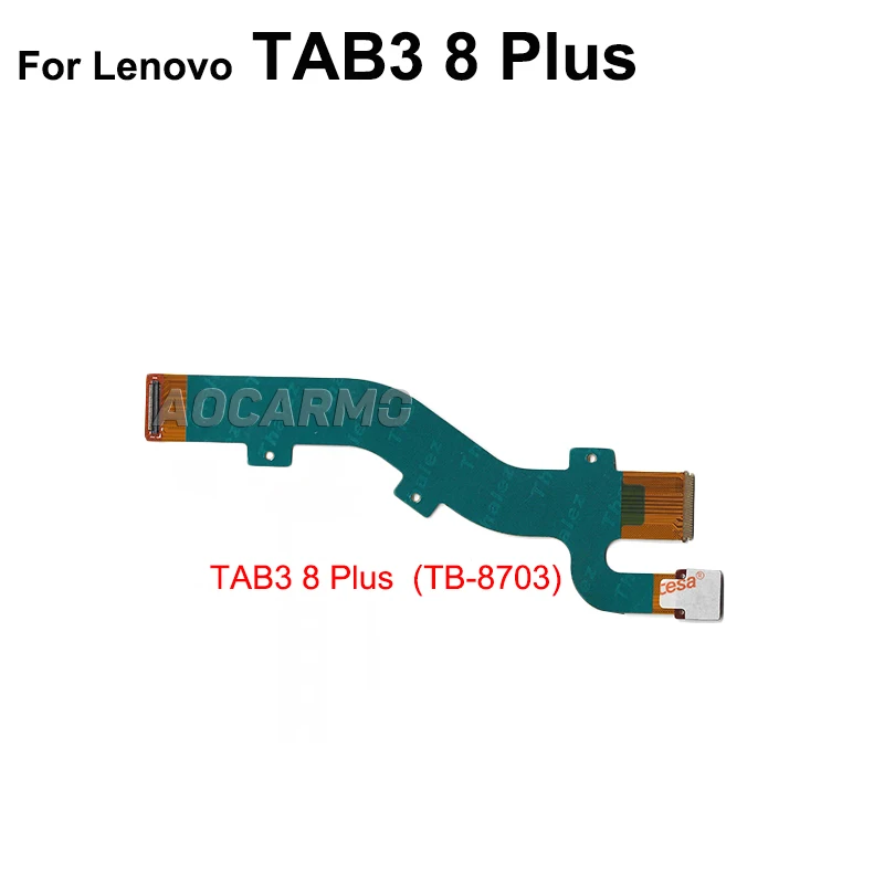 Aocarmo P3586-MAIN-FPC-V1.0 Main Board Motherboard Connector LCD Flex Cable For Lenovo Tab3 8 Plus TB-8703 8703N 8703R 8703X