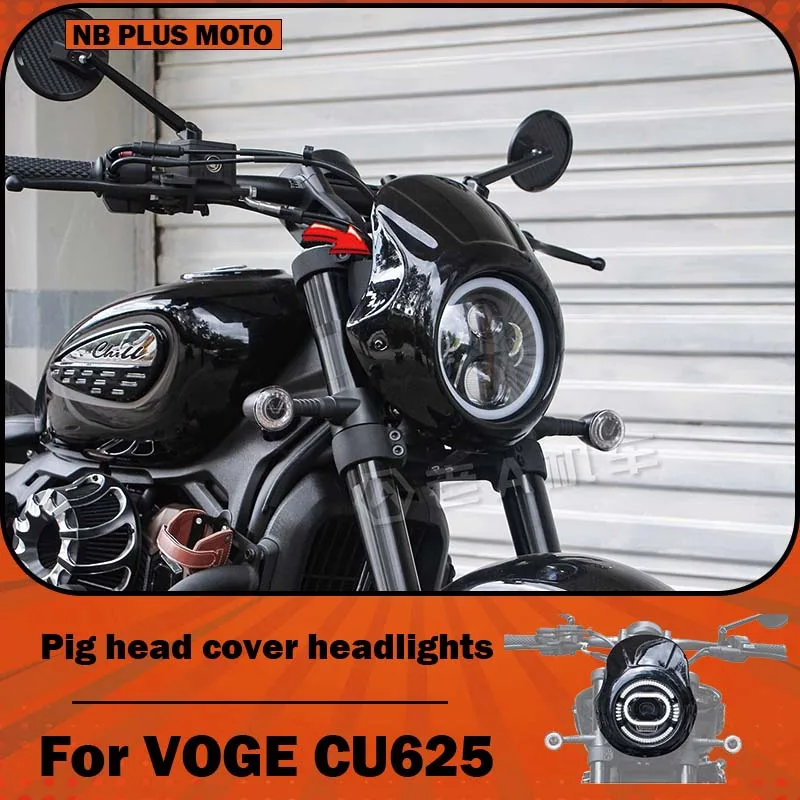 

【Premium】For VOGE CU625 motorcycle modified pig head cover headlight assembly with retro LED headlights and front lights