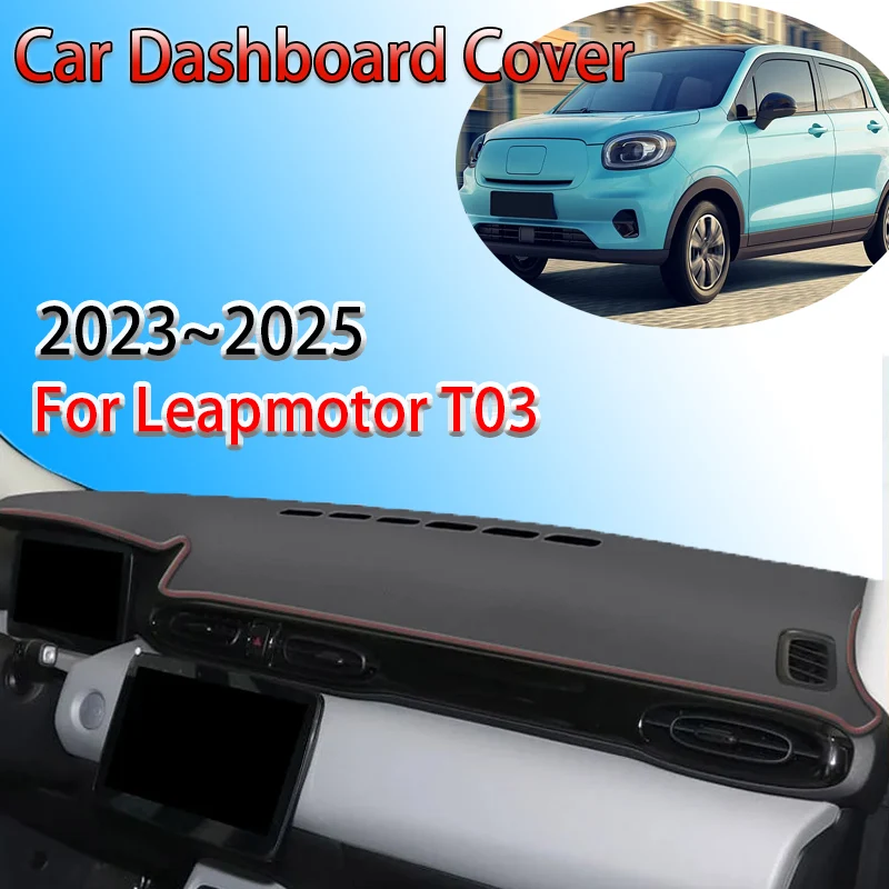 

Для Leapmotor T03 2023 2024 2025 автомобильный коврик для приборной панели, коврик для приборной панели, автозащитный коврик для приборной панели, анти-УФ-подушка, аксессуары для ковров