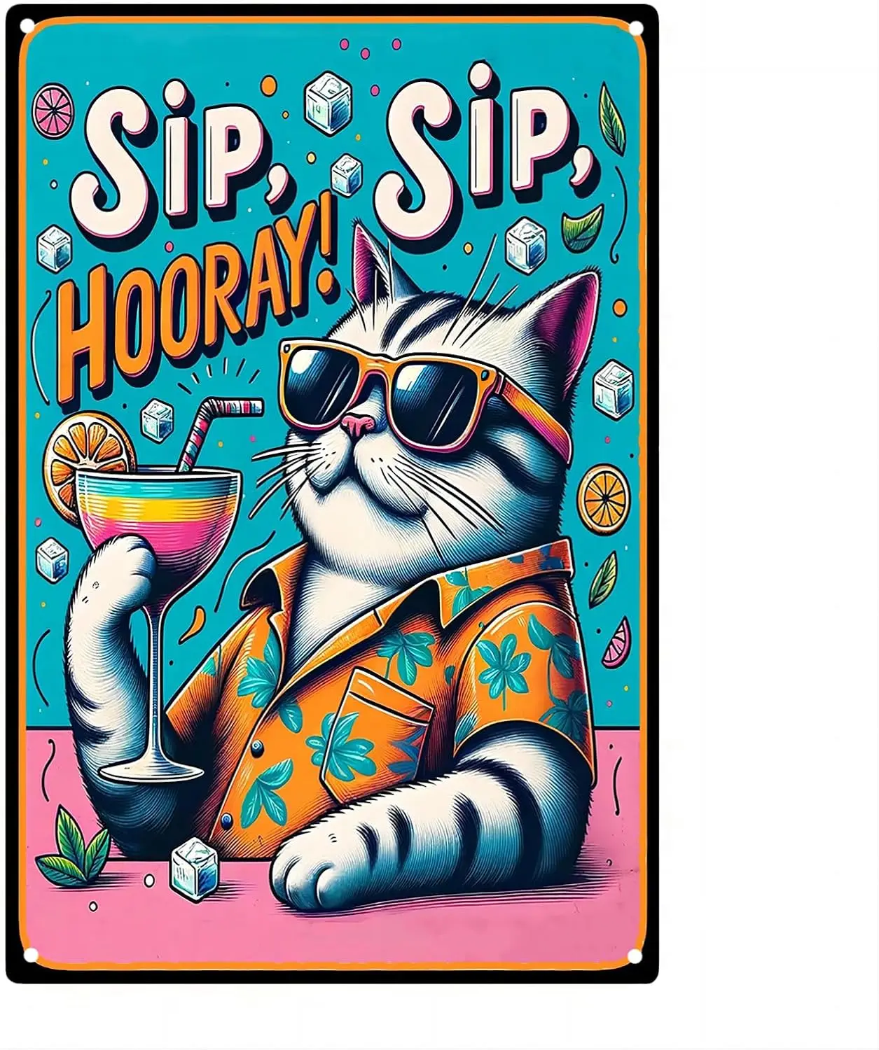 Funny Cat Metal Poster 'SIP SIP Hooray!' Wall Art Aluminum Tin Sign for Living Room, Kitchen, Party Decorations, Pet Lov