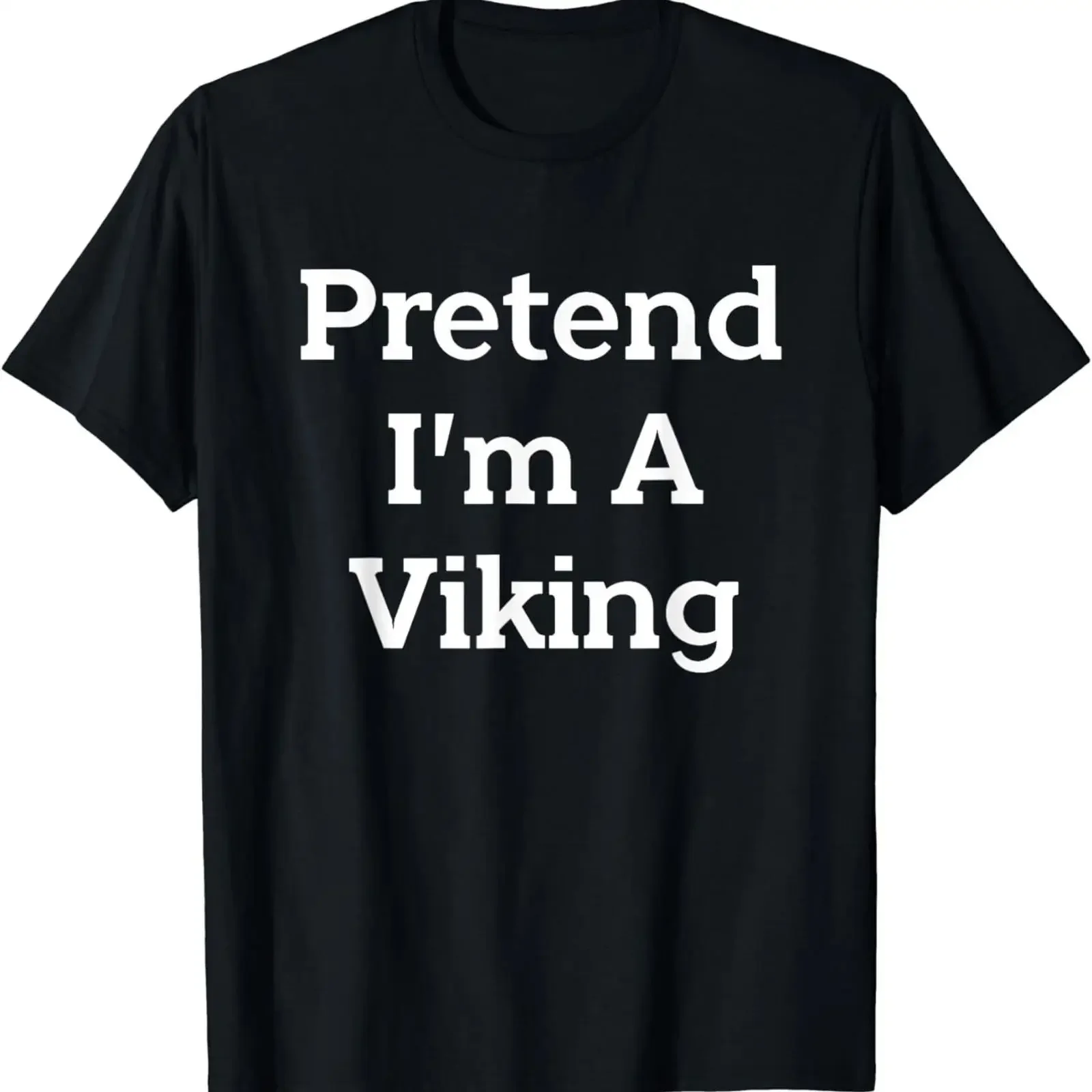 Pretend I'm A Viking Costume Party Funny Halloween T Shirt vintage Washed Slightly Soft Casual graphic Versatile Stretched