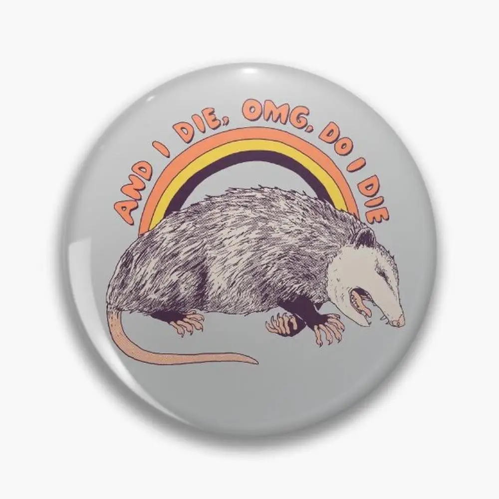 OMG Do I Die Pin Buttons Brooches  Jewelry Accessory Customize Brooch Fashion Lapel Badges