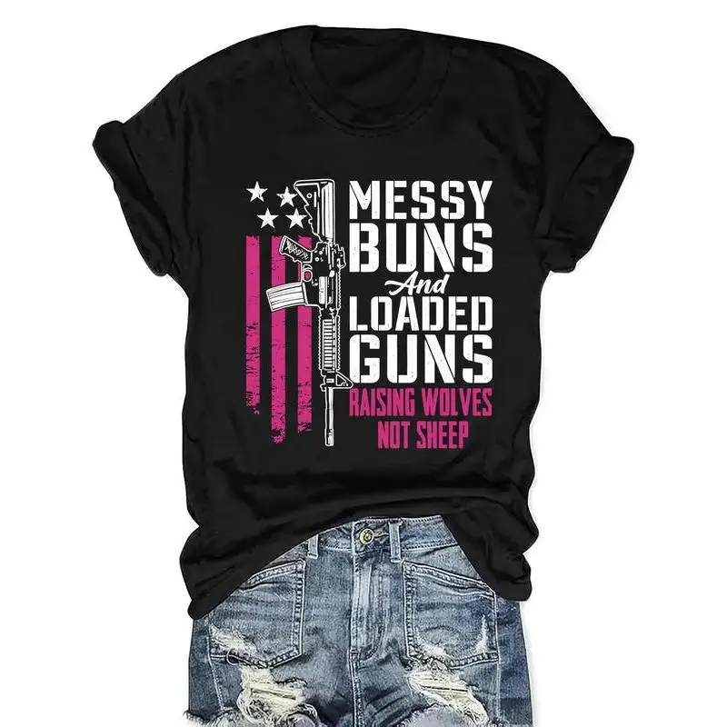 

"Messy Buns Loaded Guns T-Shirt for Women | Raising Wolves Not Sheep Graphic Tee | Patriotic USA Flag Gift"