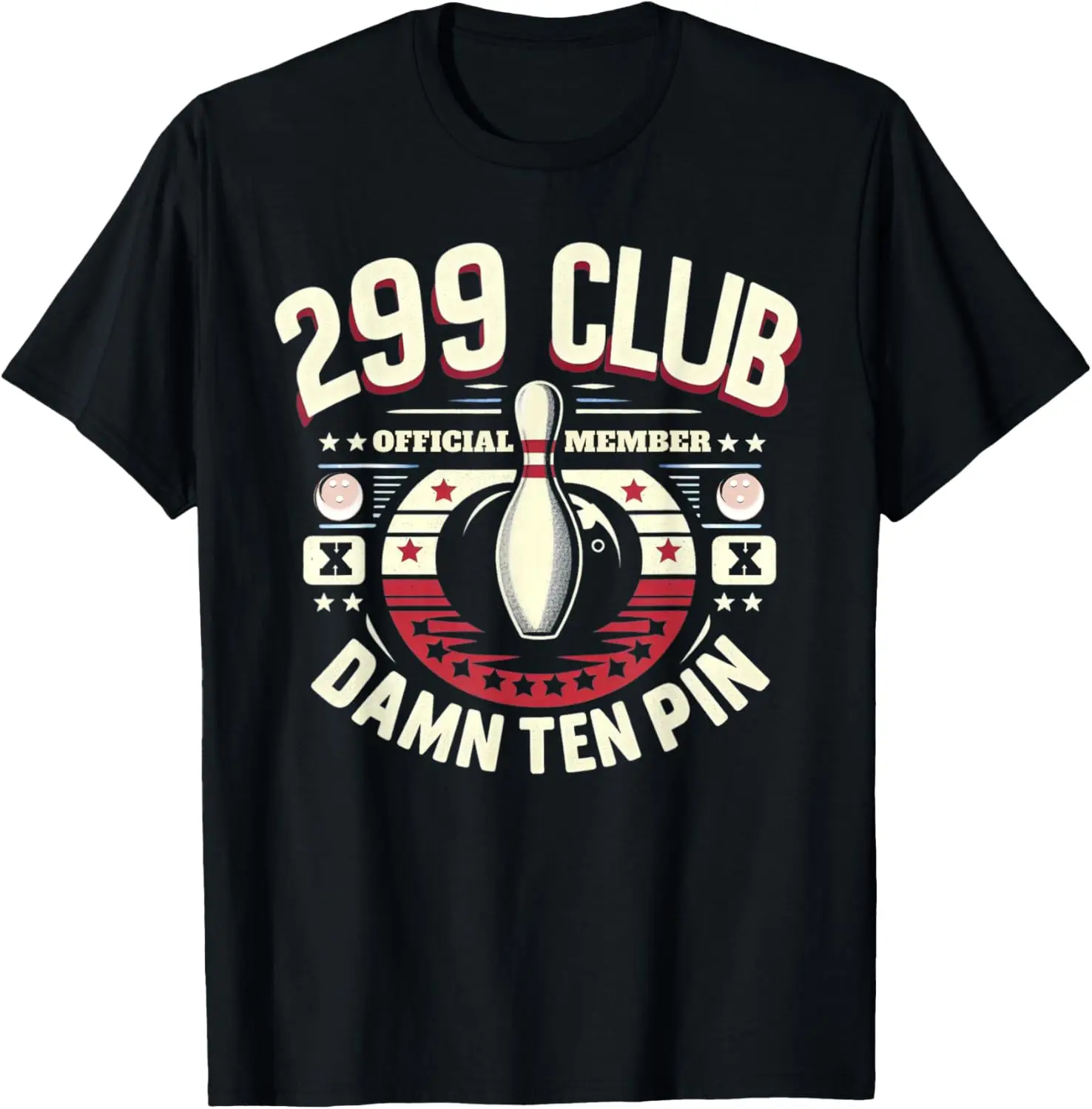 299 Club Official Member Adult Humor Funny Ten Pin Bowling T-Shirt