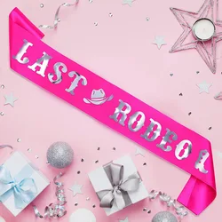1Pcs Last Rodeo Sash Bachelorette Party Ribbon Shoulder Strap Western Cowgirl Theme Bridal Shower Wedding Party Decoration