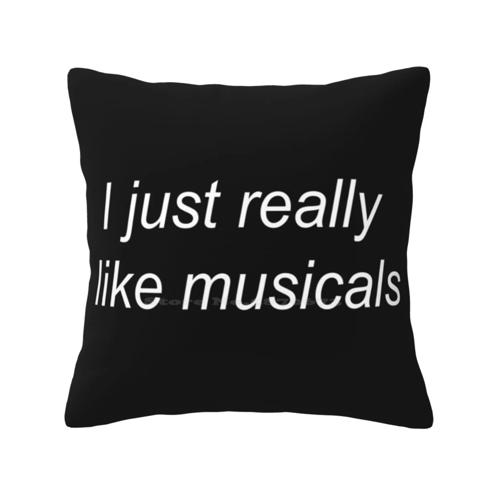 I Just Really Like Musicals Home Sofa Car Waist Throw Pillowcase Musicals Musical Theatre In The Heights Heathers Book Of