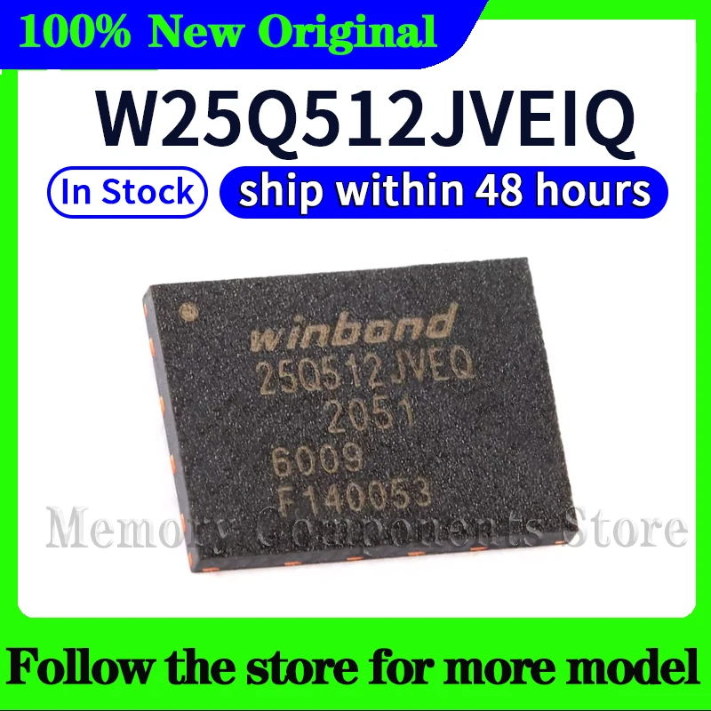 W25Q512JVEIQ  W25Q512JVEQ  25Q512JVEQ New  High quality Original