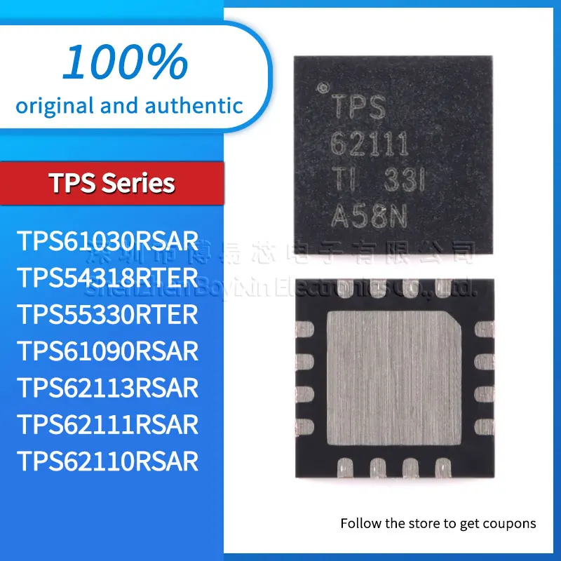 TPS61030RSAR TPS54318RTER TPS55330RTER TPS61090RSAR TPS62113RSAR TPS62111RSAR TPS62110RSAR original and authentic