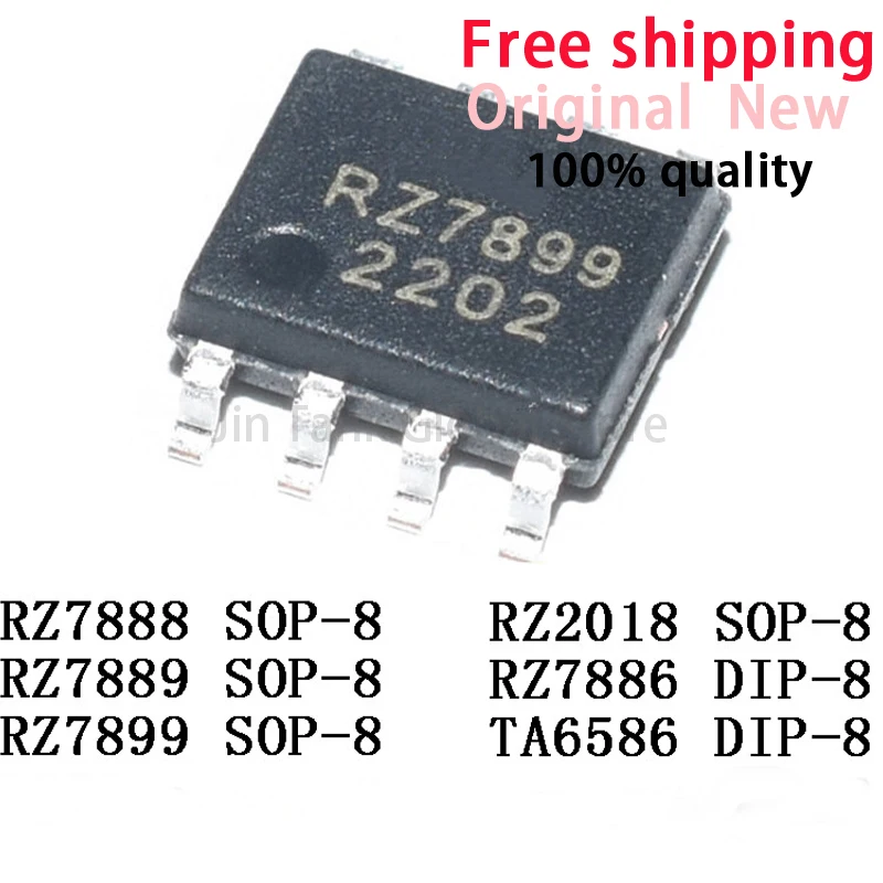 10Pcs RZ7888 RZ7889 RZ7899 SOP-8 RZ2018 SOP-8 RZ7886 DIP-8 TA6586 DIP-8 Driver IC Chip Semiconductor for PCB BOM Free Shipping