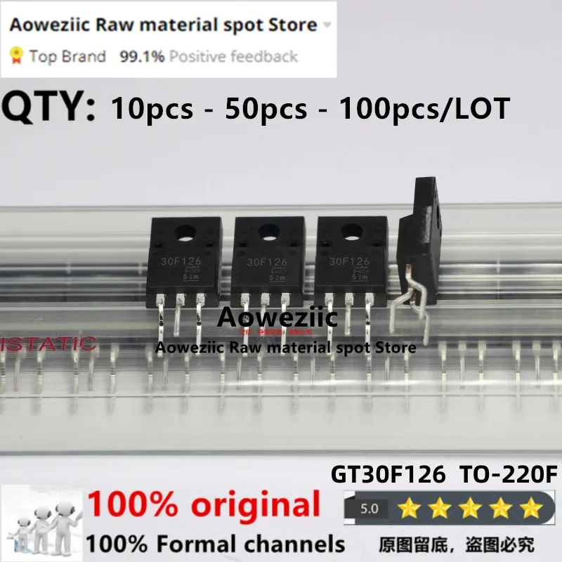 Aoweziic  100% New Imported Original  GT30F126  30F126 TO-220F liquid Crystal Plasma Common Tubes