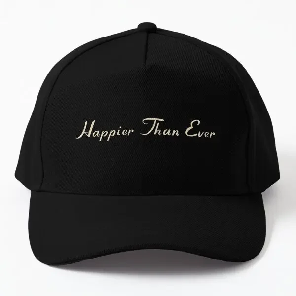 Happier Than Ever  Baseball Cap Hat Snapback Casual Mens Sport Fish Hip Hop Casquette Spring  Sun Solid Color Black Women Boys