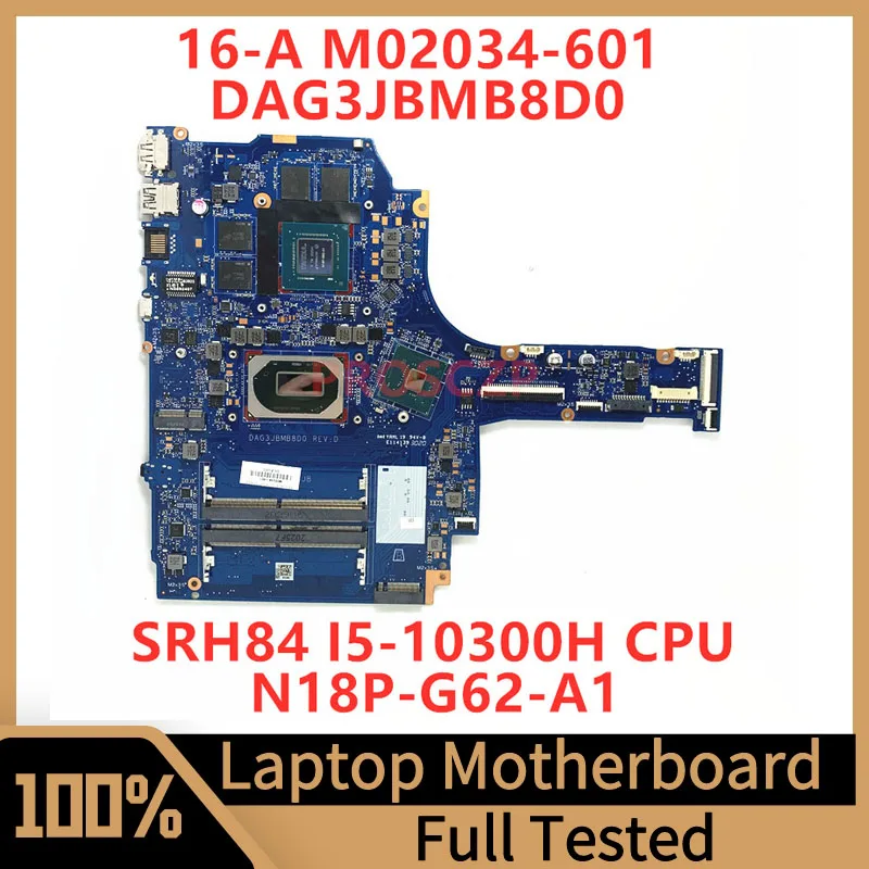 M02034-601 Mainboard For HP 16-A Laptop Motherboard DAG3JBMB8D0 With SRH84 I5-10300H CPU N18P-G62-A1 GTX1650Ti 100% Fully Tested