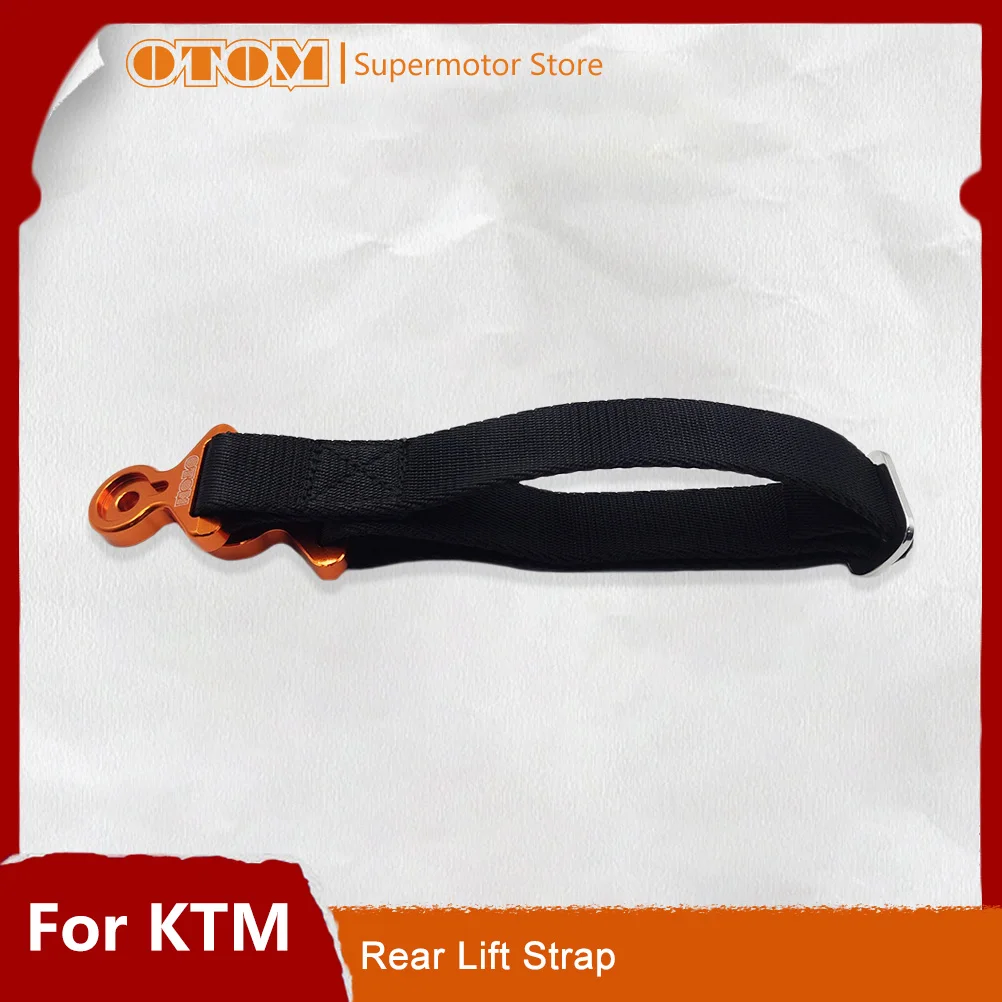

Ремешок для заднего подъема мотоцикла OTOM, регулируемый спасательный ремень из полиэстера для сиденья для KTM SX125 SXF250 SXF 350 SXF450 XC150 XC250 XC300