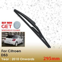 Car Blade Rear Windshield Wiper Arm Blade Brushes For Citroen DS3 295MM 2010 Onwards Windscreen Wiper Auto Accessories