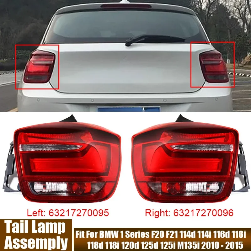 Car Tail Light Assembly Rear Brake Signal Lamp For BMW 1 Series F20 F21 114i 118i 125i M135i 2010-2015 63217270095, 63217270096