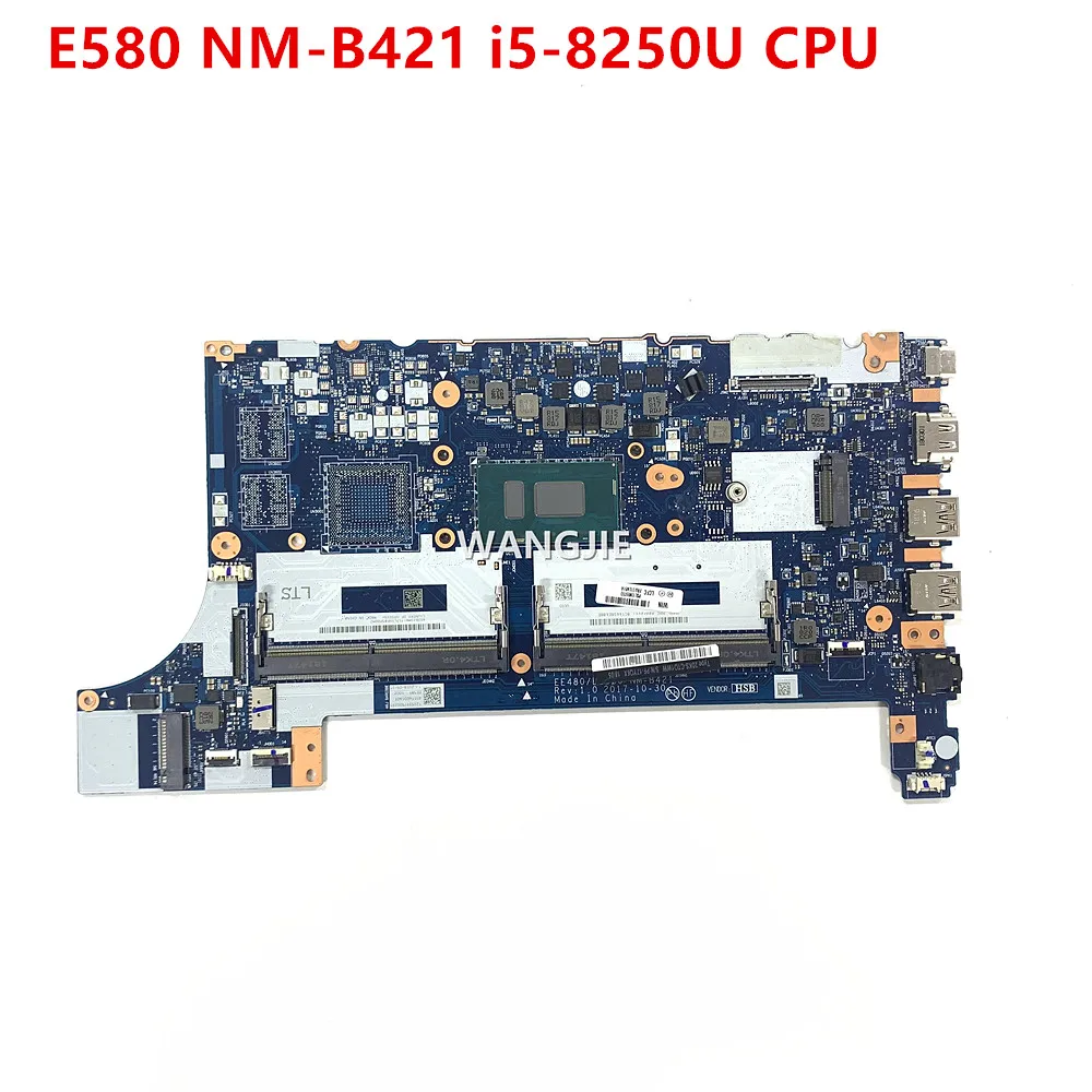 

100% Working For Lenovo Thinkpad E580 Laptop Motherboard 01LW914 EE480/EE580 NM-B421 DDR4 i5-8250U CPU