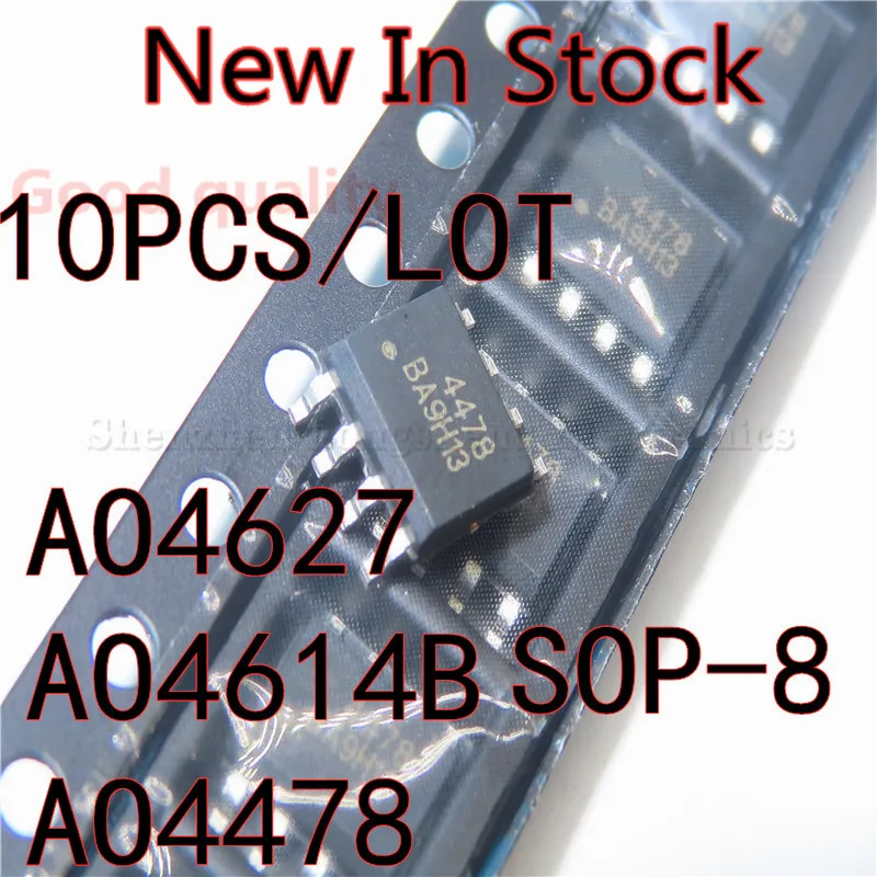 10PCS/LOT NEW AO4627 4627  AO4614B 4614B AO4478  4478 SOP8 SOP-8 SMD MOS/FET In Stock