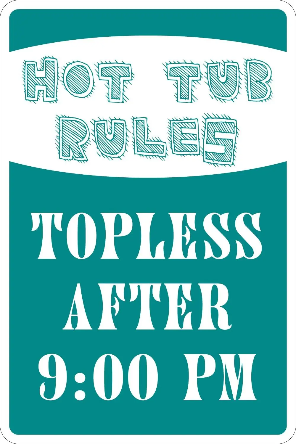 Y1,StickerPirate Hot Tub Rules Topless After 9pm ; Metal Novelty Sign Aluminum NS 079-aluminum