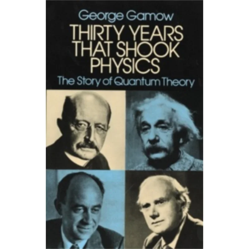 Thirty Years That Shook Physics  The Story Of Quantum Theory George Gamow Dover Publications 9780486248950 Book