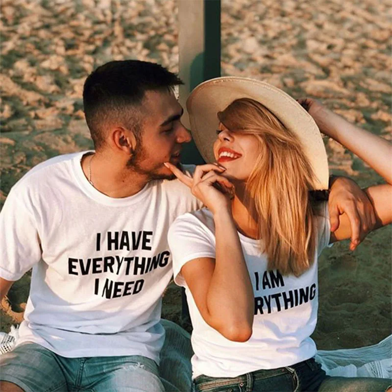 

I Have Everything I Need I Am Everything Print Women and Men Couple Matching T Shirt Summer Couples Lovers Valentine T-shirt Tee