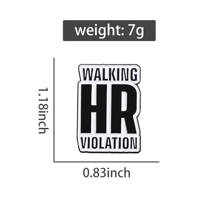 Walking HR Violation Enamel Pins Creative Funny Text Metal Brooches Lapel Backpack Badge Simple Jewelry Accessories