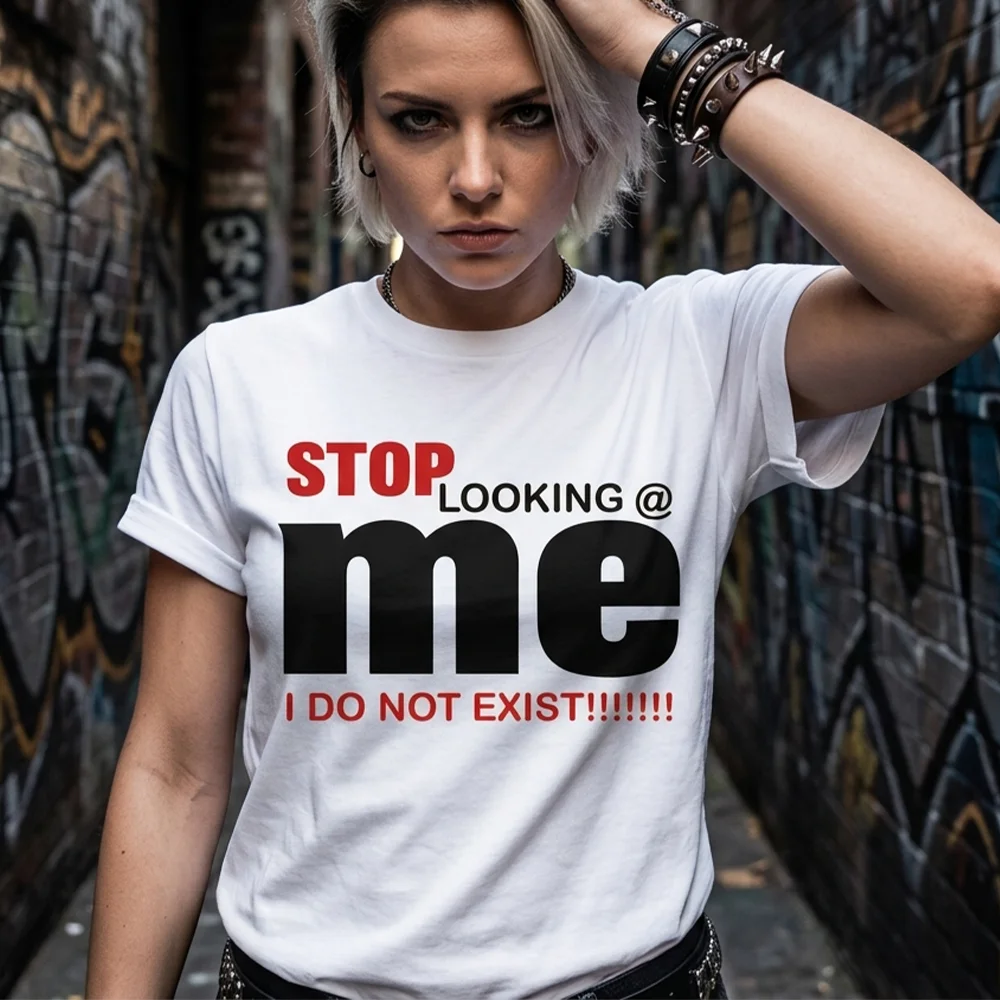 Women Stop Looking At Me Quote Print T Shirt Funny Text Graphic Tee Summer Short Sleeve Top Casual Streetwear Fashion Clothing
