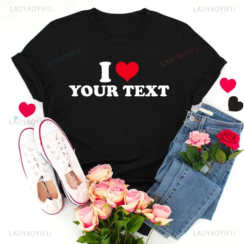 I Love Red Heart Your Text T-shirt Casual Fashion Loose Streetwear Couple Clothes Summer Style Hip Hop Harajuku Women Man Tees