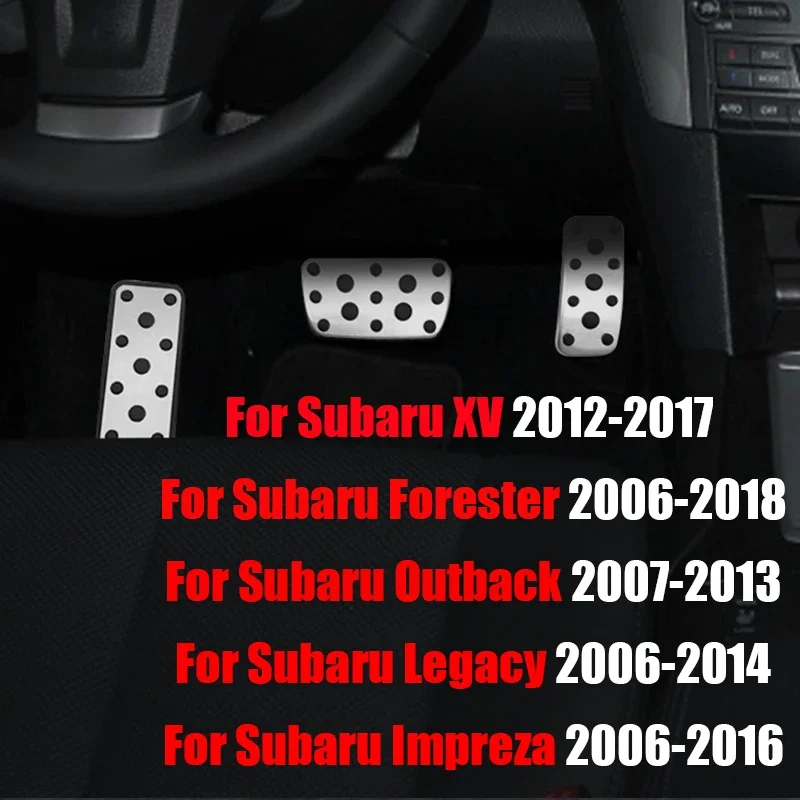 

For Subaru XV 2012 - 2017 Forester SH SJ 2006 - 2018 Outback 2007- 2013 Legacy Impreza 2006-2015 Car Foot Fuel Brake Pedal Cover