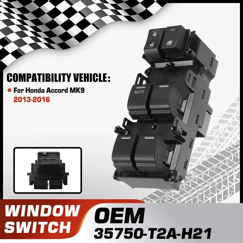 

Electric Power Car Window Control Switch Button For Honda Accord MK9 2013-2016 35750-T2A-H21 35750-T2A-W01 35750-T2A-A01 37 Pins