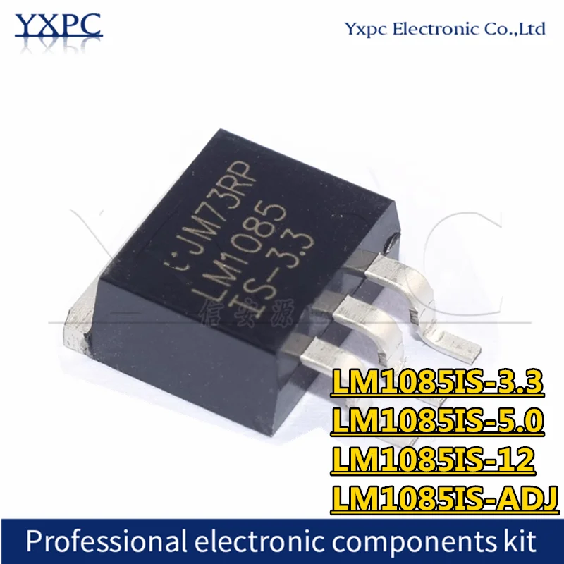 5pcs LM1085IS-3.3 LM1085IS-5.0 LM1085IS-12 LM1085IS-ADJ LM1085IS TO-263 Chips