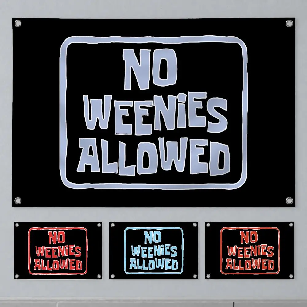 Funny Meme No Weenies Allowed Flags Wall Hanging Banner Indoor Outdoor Party Home Wall Decor Backdrop