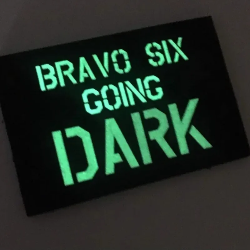 Bravo SIX Going Dark PVC Luminous Patch Hook and Loop Patches Military Armband Morale Badge Tactical Backpack Stickers Emblem