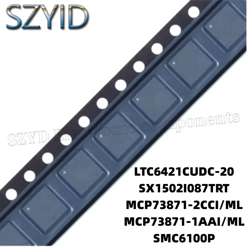 1PCS  QFN20-LTC6421CUDC-20 SX1502I087TRT MCP73871-2CCI/ML MCP73871-1AAI/ML SMC6100P